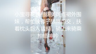 小宝寻花长相甜美斑点裙外围妹，帮忙脱裤子舔屌口交，扶着枕头后入猛操，骑上来骑乘抽插呻吟